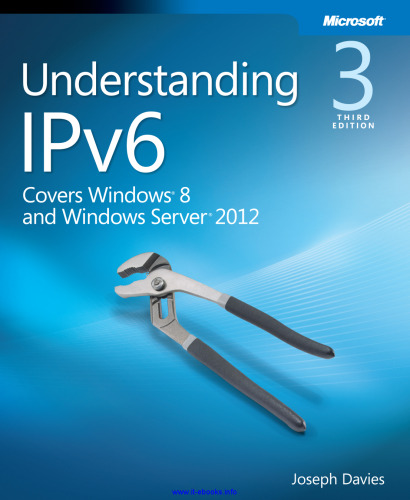 Understanding IPv6, 3rd Edition: Covers Windows 8 and Windows Server 2012