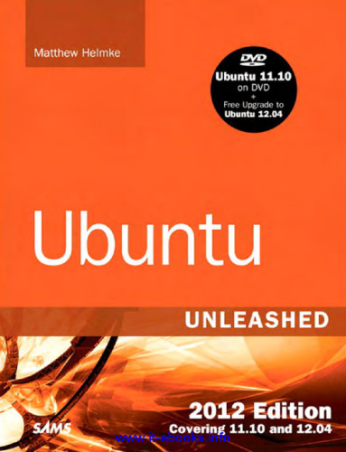 Ubuntu Unleashed 2012 Edition: Covering 11.10 and 12.04, 7th Edition