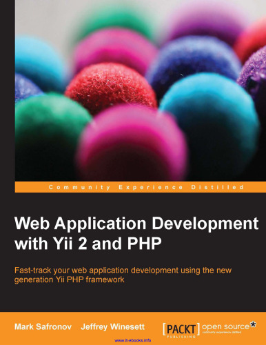 Web Application Development with Yii 2 and PHP: Fast-track your web application development using the new generation Yii PHP framework