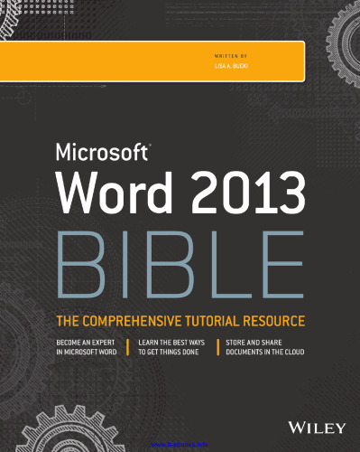 Word 2013 Bible: The Comprehensive Tutorial Resource