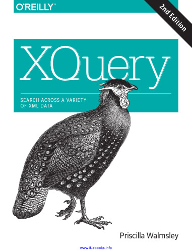 XQuery, 2nd Edition: Search Across a Variety of XML Data