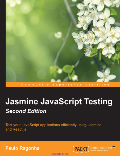 Jasmine JavaScript Testing, 2nd Edition: Test your JavaScript applications efficiently using Jasmine and React.js