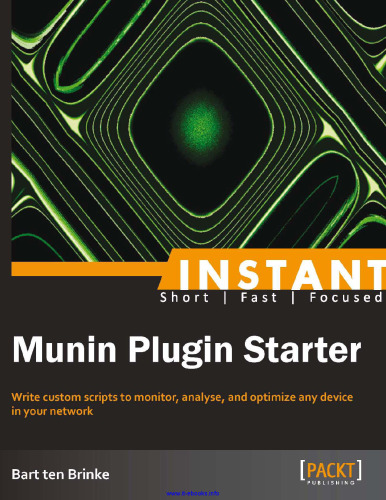 Munin Plugin Starter: Write custom scripts to monitor, analyse, and optimize any device in your network