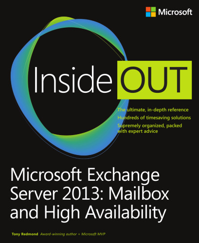 Microsoft Exchange Server 2013 Inside Out: Mailbox and High Availability