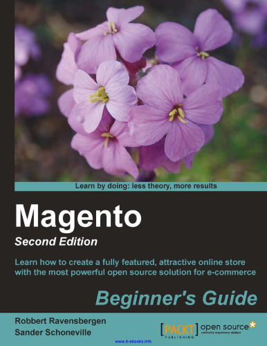 Magento, 2nd Edition: Learn how to create a fully featured, attractive online store with the most powerful open source solution for e-commerce