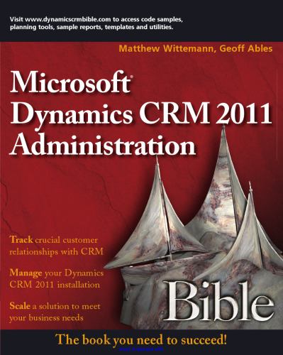 Microsoft Dynamics CRM 2011 Administration Bible