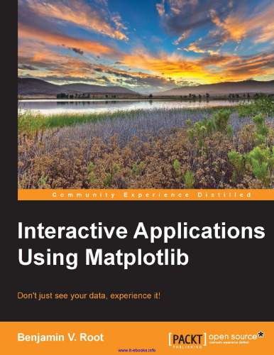 Interactive Applications Using Matplotlib: Don't just see your data, experience it!