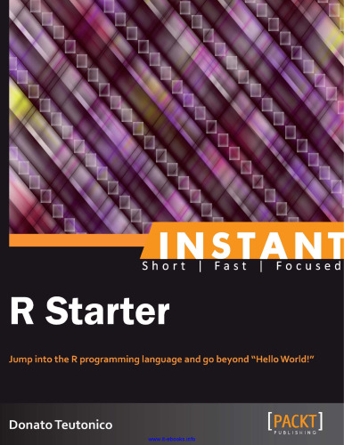 Instant R Starter: Jump into the R programming language and go beyond