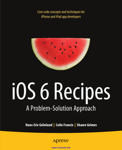 iOS 6 Recipes: A Problem-Solution Approach