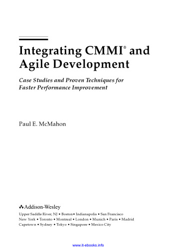 Integrating CMMI and Agile Development: Case Studies and Proven Techniques for Faster Performance Improvement