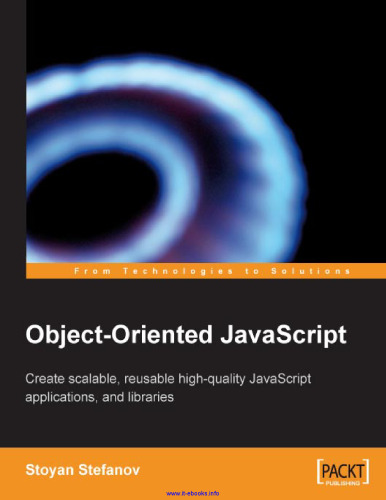 Object-Oriented JavaScript: Create scalable, reusable high-quality JavaScript applications, and libraries