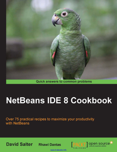 NetBeans IDE 8 Cookbook: Over 75 practical recipes to maximize your productivity with NetBeans