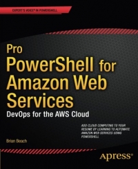 Pro PowerShell for Amazon Web Services: DevOps for the AWS Cloud