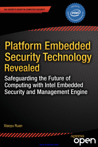 Platform Embedded Security Technology Revealed: Safeguarding the Future of Computing with Intel Embedded Security and Management Engine