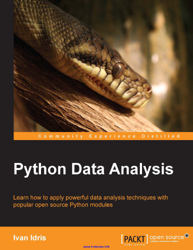 Python Data Analysis: Learn how to apply powerful data analysis techniques with popular open source Python modules