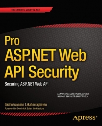 Pro ASP.NET Web API Security: Securing ASP.NET Web API