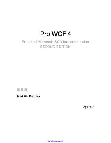 Pro WCF 4, 2nd Edition: Practical Microsoft SOA Implementation