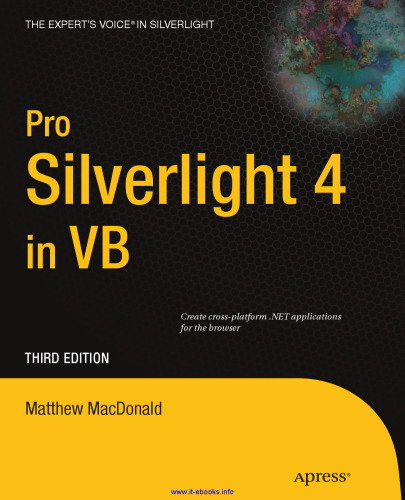 Pro Silverlight 4 in VB, 3rd Edition: Create cross-platform .NET applications for the browser