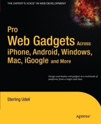 Pro Web Gadgets for Mobile and Desktop: Across iPhone, Android, Windows, Mac, iGoogle and More