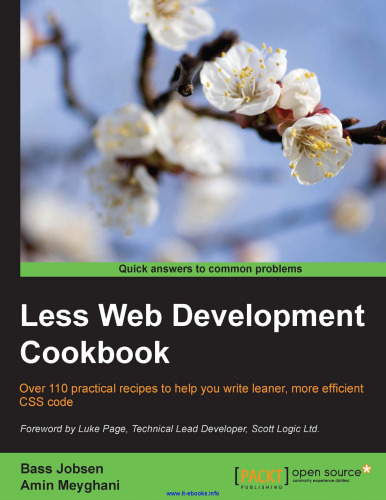 Less Web Development Cookbook: Over 110 practical recipes to help you write leaner, more efficient CSS code