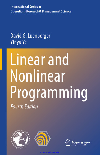 Linear and Nonlinear Programming, 4th Edition: International Series in Operations Research & Management Science