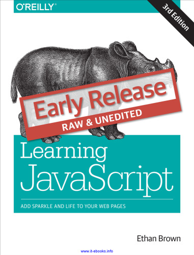 Learning JavaScript, 3rd Edition: Add Sparkle and Life to Your Web Pages