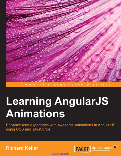 Learning AngularJS Animations: Enhance user experience with awesome animations in AngularJS using CSS and JavaScript