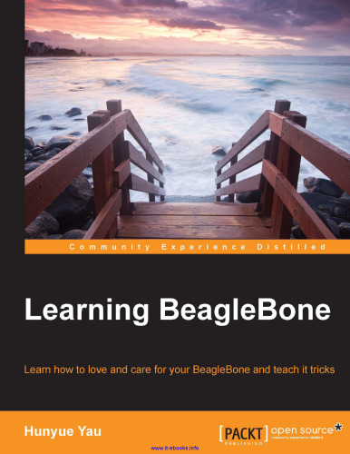 Learning BeagleBone: Learn how to love and care for your BeagleBone and teach it tricks