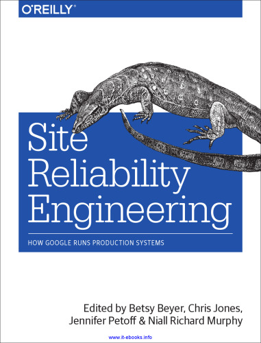 Site Reliability Engineering: How Google Runs Production Systems