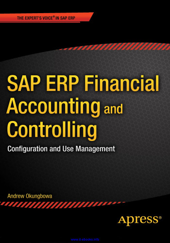 SAP ERP Financial Accounting and Controlling: Configuration and Use Management