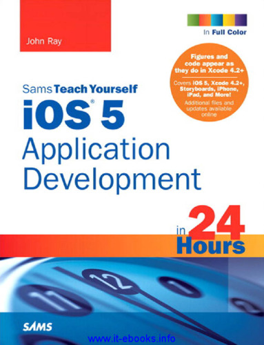 Sams Teach Yourself iOS 5 Application Development in 24 Hours, 3rd Edition