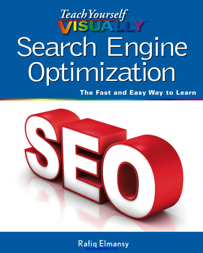 Teach Yourself Visually Search Engine Optimization: SEO