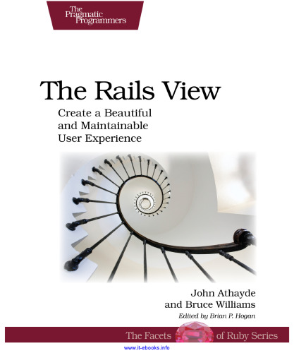 The Rails View: Create a Beautiful and Maintainable User Experience