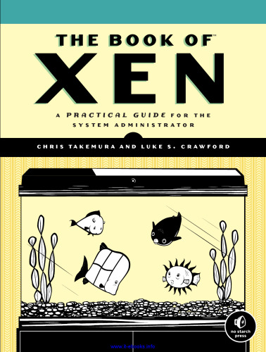 The Book of Xen: A Practical Guide for the System Administrator