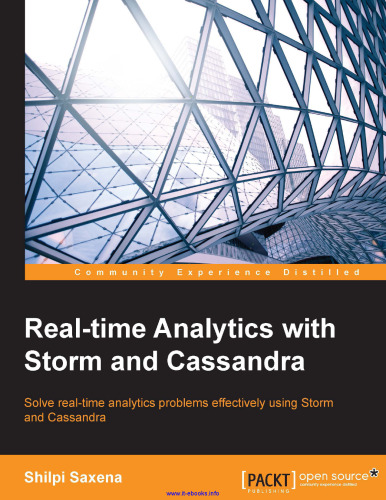 Real-time Analytics with Storm and Cassandra: Solve real-time analytics problems effectively using Storm and Cassandra