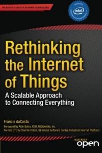 Rethinking the Internet of Things: A Scalable Approach to Connecting Everything