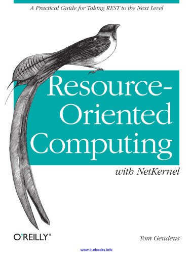 Resource-Oriented Computing with NetKernel: Taking REST Ideas to the Next Level