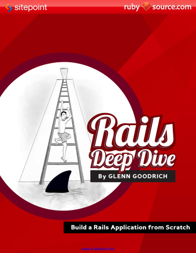 Rails Deep Dive: Build Rails Application from Scratch