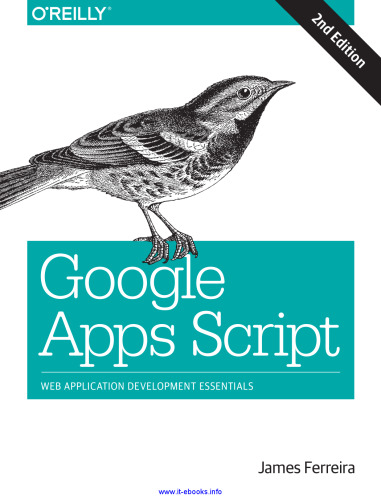 Google Apps Script, 2nd Edition: Web Application Development Essentials