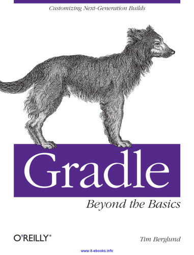 Gradle Beyond the Basics: Customizing Next-Generation Builds