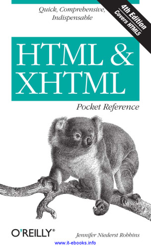 HTML & XHTML Pocket Reference, 4th Edition: Quick, Comprehensive, Indispensible