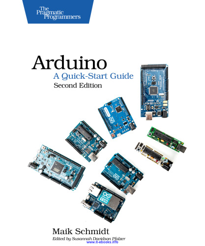 Arduino, 2nd Edition: A Quick-Start Guide