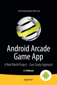 Android Arcade Game App: A Real World Project - Case Study Approach