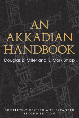 An Akkadian Handbook: Helps, Paradigms, Glossary, Logograms, and Sign List