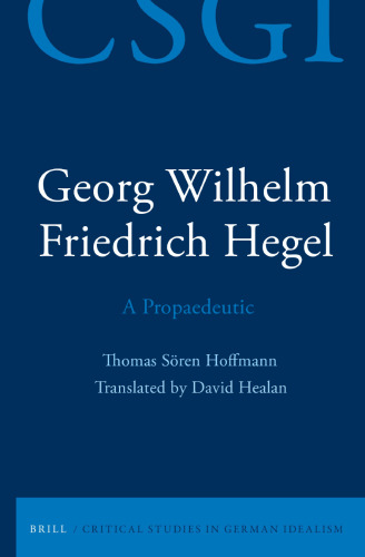 Georg Wilhelm Friedrich Hegel - A Propaedeutic