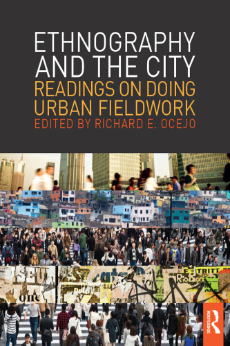 Ethnography and the City: Readings on Doing Urban Fieldwork