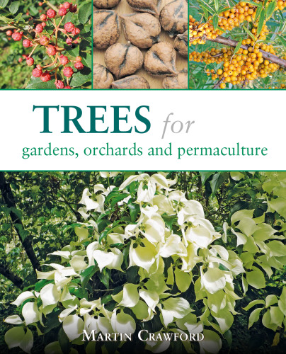 Trees for Gardens, Orchards, and Permaculture