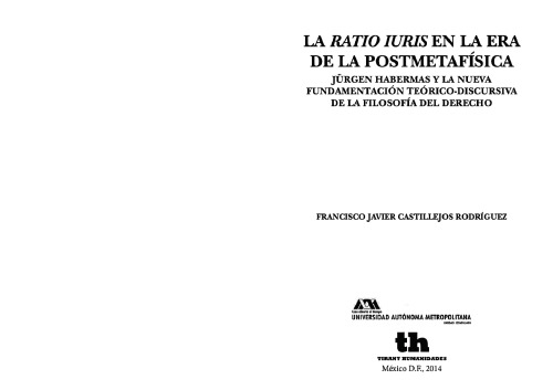 La ratio iuris en la era de la postmetafísica: Jürgen Habermas y la nueva fundamentación teórico-discursiva de la filosofía del derecho