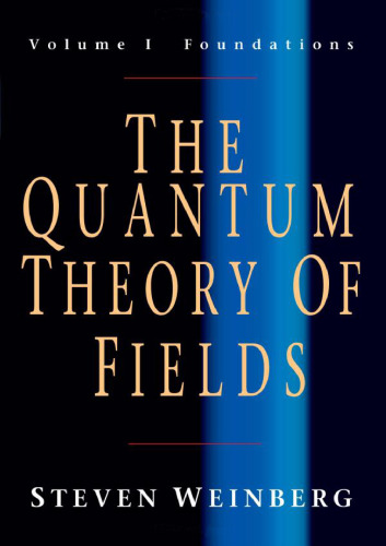 The Quantum Theory of Fields (Volume 1)