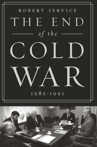 The End of the Cold War: 1985-1991